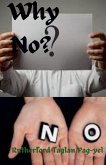 Why No? Why No?