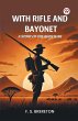 With Rifle and Bayonet A Story of the... - Bild 1
