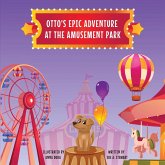 Otto's Epic Adventure at the Amusement Park Otto's Epic Adventure at the Amusement Park