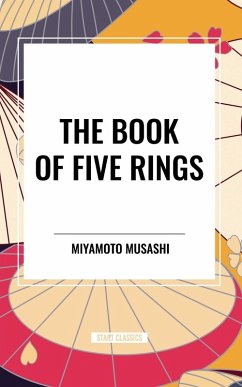 The Book of Five Rings - Musashi, Miyamoto