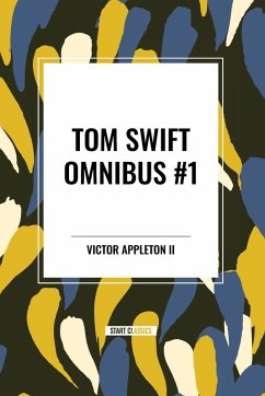 Tom Swift and His Motor-Cycle, Tom Swift and His Motor-Boat, Tom Swift and His Airship - Appleton, Victor Ii