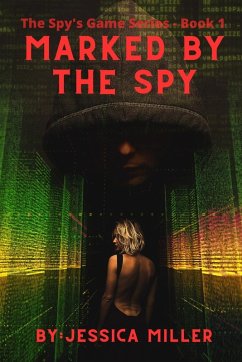 Marked By The Spy - Miller, Jessica