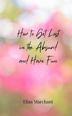 Cover How to Get Lost in the Absurd and Have Fun