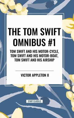 The Tom Swift Omnibus #1 - Appleton, Victor Ii