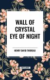 Wall of Crystal, Eye of Night Wall of Crystal, Eye of Night