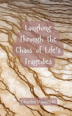 Cover Laughing Through the Chaos of Life's Tragedies