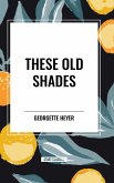 These Old Shades These Old Shades