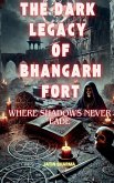 The Dark Legacy of Bhangarh Fort