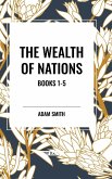 The Wealth of Nations The Wealth of Nations