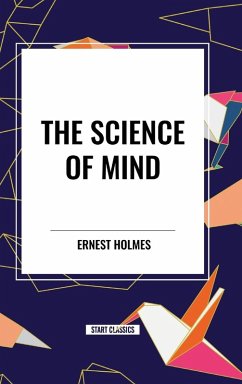 The Science of Mind - Holmes, Ernest