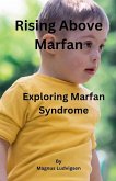 Rising Above Marfan Rising Above Marfan