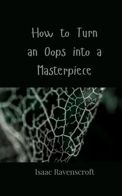 Cover How to Turn an Oops into a Masterpiece