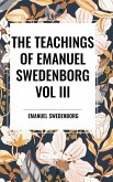The Teachings of Emanuel Swedenborg The Teachings of Emanuel Swedenborg