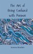 The Art of Being Confused with Purpose - Bild 1