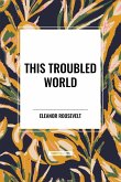 This Troubled World This Troubled World