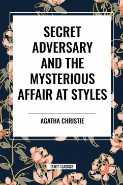 Secret Adversary and the Mysterious Affair at Styles - Christie, Agatha