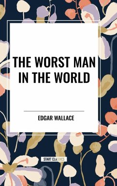 The Worst Man in the World - Wallace, Edgar