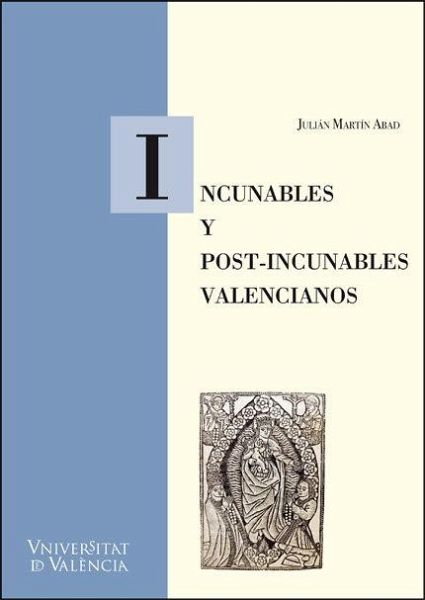 Incunables y post-incunables valencianos Incunables y post-incunables valencianos