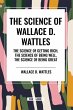 The Science of Wallace D. Wattles - Bild 1
