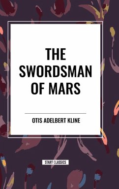 The Swordsman of Mars - Kline, Otis Adelbert