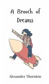 A Brooch of Dreams A Brooch of Dreams