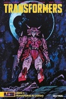 TRANSFORMERS 02. TRANSPORTE AL OLVIDO