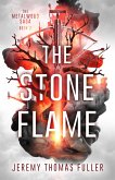 The Stone Flame (eBook, ePUB) The Stone Flame (eBook, ePUB)