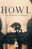 Howl: A Shapeshifting Anthology (eBook, ePUB) Howl: A Shapeshifting Anthology (eBook, ePUB)