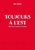 Toujours à l'est (eBook, ePUB) Toujours à l'est (eBook, ePUB)
