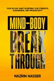 The Mind-Body Breakthrough (eBook, ePUB) The Mind-Body Breakthrough (eBook, ePUB)