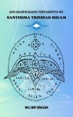 Ang Mahiwagang Testamento ng Santisima Trinidad Micam (eBook, ePUB) Ang Mahiwagang Testamento ng Santisima Trinidad Micam (eBook, ePUB)