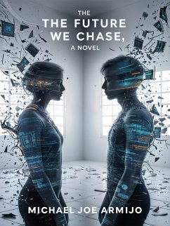 Cover The Future We Chase, a novel (eBook, ePUB)