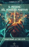 Il potere del pensiero positivo: trasforma la tua vita (eBook, ePUB)