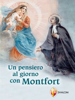 Un pensiero al giorno con Montfort (eBook, ePUB) - Maria san Grignion de Montfort, Luigi