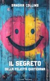 Il segreto della felicità quotidiana (eBook, ePUB)