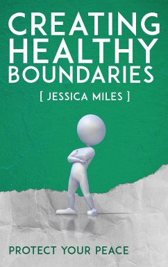 Cover Creating Healthy Boundaries - Protect Your Peace (eBook, ePUB)
