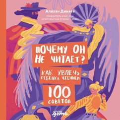 Pochemu on ne chitaet? 100 sovetov, kak uvlech' rebenka chteniem (MP3-Download) - Dinaev, Alikhan