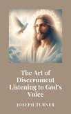 The Art of Discernment: Listening to God's Voice (eBook, ePUB)