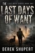 The Last Days of Want: A... - Bild 1
