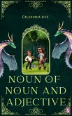 Noun of Noun and Adjective (eBook, ePUB) Noun of Noun and Adjective (eBook, ePUB)