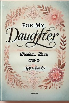 Cover For My Daughter: Wisdom, Love, and a Gift to Pass On (eBook, ePUB)