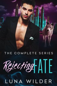 Rejecting Fate: La serie completa (eBook, ePUB) - Wilder, Luna