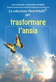 La soluzione HeartMath® per trasformare l'ansia (eBook, ePUB) La soluzione HeartMath® per trasformare l'ansia (eBook, ePUB)