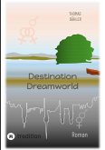 Destination Dreamworld (eBook, ePUB)