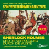 Sherlock Holmes und die Verfolgung durch die Wüste Flax (Seine weltberühmten Abenteuer, Folge 38) (MP3-Download) Sherlock Holmes und die Verfolgung durch die Wüste Flax (Seine weltberühmten Abenteuer, Folge 38) (MP3-Download)