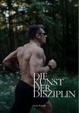 Die Kunst der Disziplin (eBook, ePUB) Die Kunst der Disziplin (eBook, ePUB)