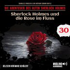Sherlock Holmes und die Rose im Fluss (Die Abenteuer des alten Sherlock Holmes, Folge 30) (MP3-Download)