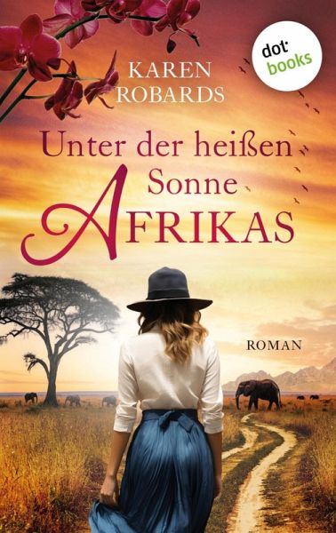 Unter der heißen Sonne Afrikas (eBook, ePUB) Unter der heißen Sonne Afrikas (eBook, ePUB)