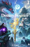 Destiny Warrior:Volume 7 (eBook, ePUB) Destiny Warrior:Volume 7 (eBook, ePUB)