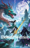 Destiny Warrior:Volume 9 (eBook, ePUB) Destiny Warrior:Volume 9 (eBook, ePUB)